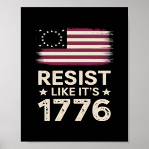 Resist Like It's 1776 American Conservative Flag Poster
