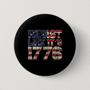 Resist Like It's 1776 American Flag Usa Patriot 6 Cm Round Badge