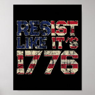 Resist Like It's 1776 American Flag Usa Patriot Poster