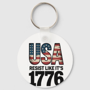 Resist Like It's 1776 Patriotic Soldiers USA Key Ring