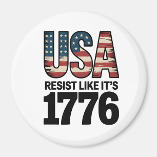 Resist Like It's 1776 Patriotic Soldiers USA Magnet