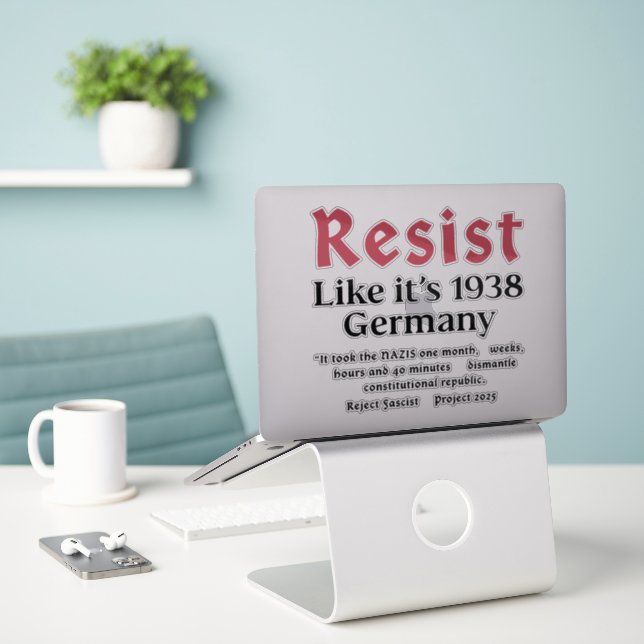 Resist Like It's 1938 Germany (Laptop On Desk)