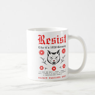 Resist Like It's 1938 Germany 11  Coffee Mug