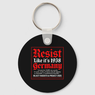 Resist Like Its 1938 Germany _1  Key Ring