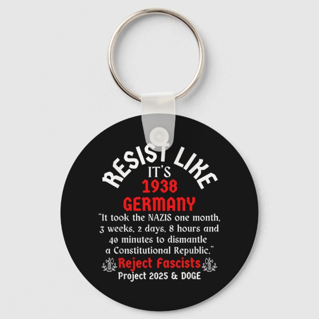 Resist Like Its 1938 Germany _2  Key Ring (Front)