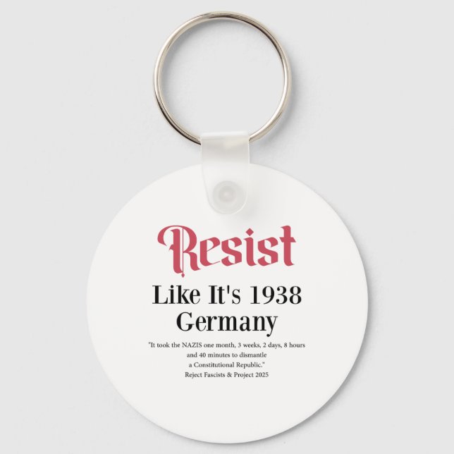 Resist Like It's 1938 Germany 2  Key Ring (Front)
