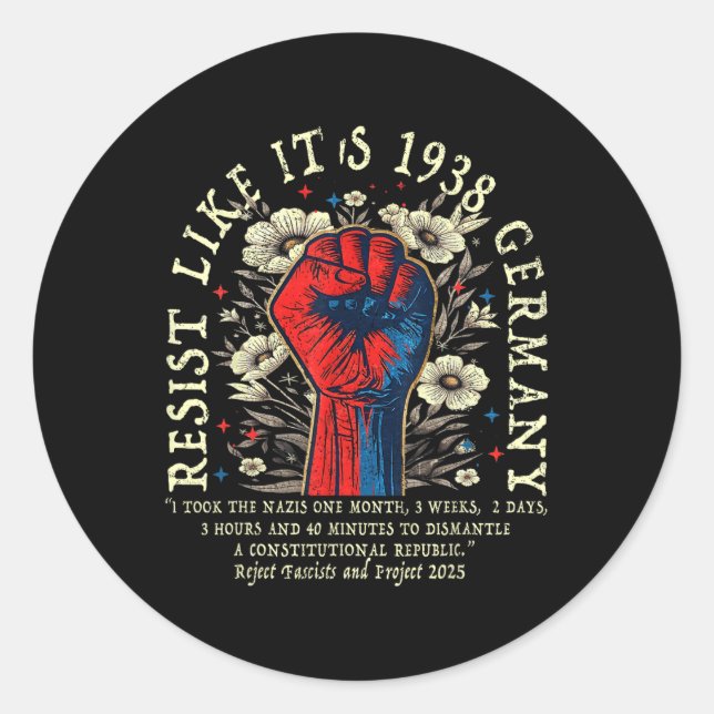 Resist Like It's 1938 Germany Floral Boho Funny Re Classic Round Sticker (Front)