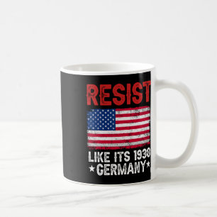 Resist Like It's 1938 Germany Historical Germany U Coffee Mug