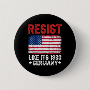 Resist Like Its 1938 Germany Historical Germany Us 6 Cm Round Badge