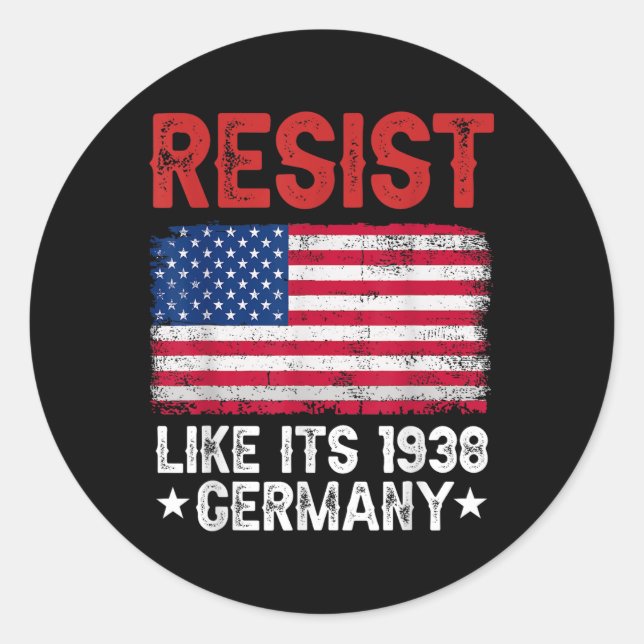 Resist Like Its 1938 Germany Historical Germany Us Classic Round Sticker (Front)