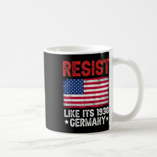 Resist Like Its 1938 Germany Historical Germany Us Coffee Mug