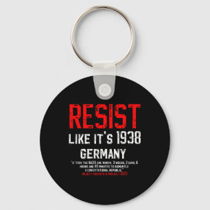 Resist Like Its 1938 Germany Reject Fascism Projec Key Ring