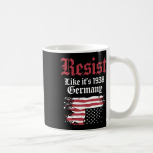 Resist Like It's 1938 Germany Usa Flag Coffee Mug