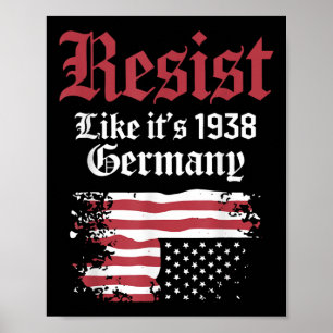 Resist Like Its 1938 Germany Usa Flag Poster