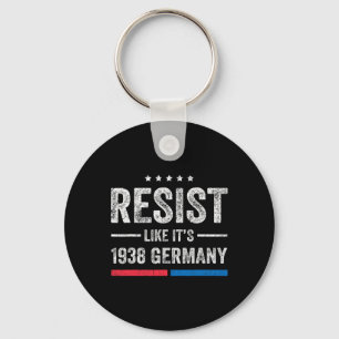 Resist Like It's 1938 Germany Vintage Us Flag Trum Key Ring