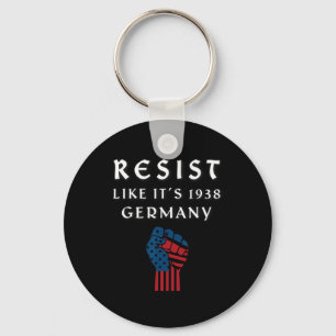 Resist Like It's 1938 Germany Viral Apparel - Offi Key Ring