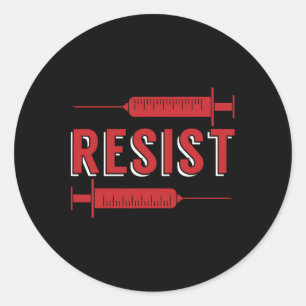 Resist No Vaccine Anti Vax Anti Vaccine Mandate No Classic Round Sticker