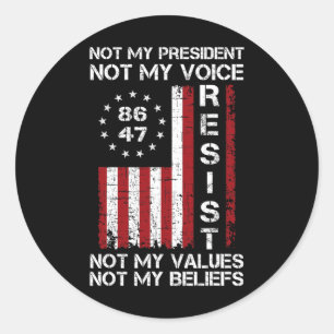 Resist Not My President Anti Trump American Flag Classic Round Sticker