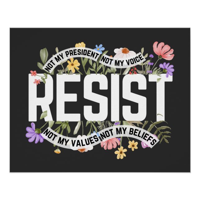 Resist Not My President Anti-Trump Hands Off Poster (Front)