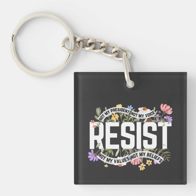 Resist Not My President Anti-Trump Key Ring (Front)
