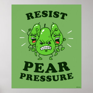 Resist Pear Pressure Poster