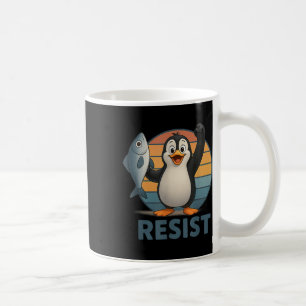 Resist Penguin Activism Penguins Protest Against T Coffee Mug