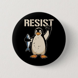 Resist Penguin Activism Women Men  6 Cm Round Badge