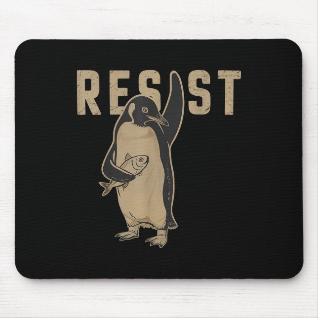 Resist Penguin _ Hand Off _ Penguins Protest  Mouse Pad (Front)