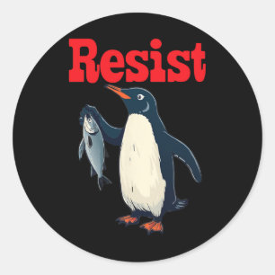 Resist Penguin Holding Fish Protest Funny Graphic Classic Round Sticker