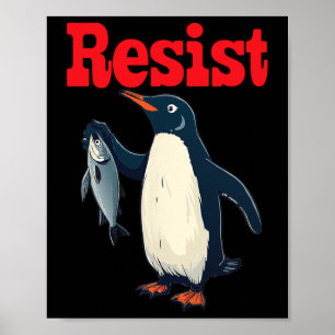Resist Penguin Holding Fish Protest Funny Graphic Poster