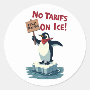 Resist Penguin Protest - No Tariffs On Ice Classic Round Sticker