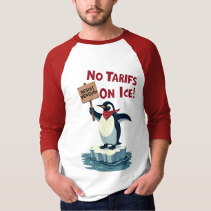 Resist Penguin Protest - No Tariffs On Ice T-Shirt