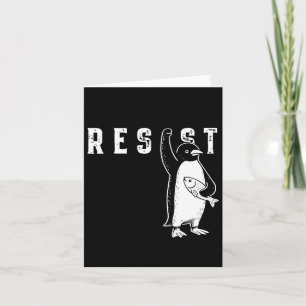 Resist Penguin Shirt Resist Penguin Activism Funny Card