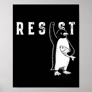 Resist Penguin Shirt Resist Penguin Activism Funny Poster