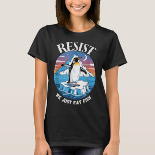 Resist Penguins Against Tariffs Sarcastic  T-Shirt
