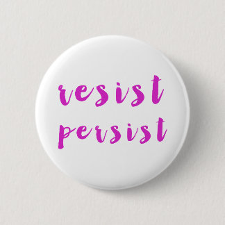 Resist Persist 6 Cm Round Badge
