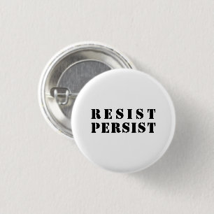"resist persist" black letters - white background 3 cm round badge