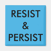 Resist & Persist bold black text on bright blue