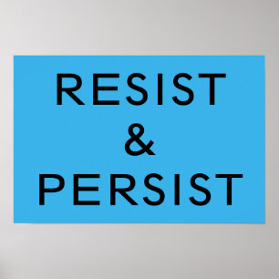 Resist & Persist bright blue Poster