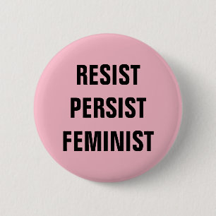 Resist Persist Feminist Resistance Pink 6 Cm Round Badge
