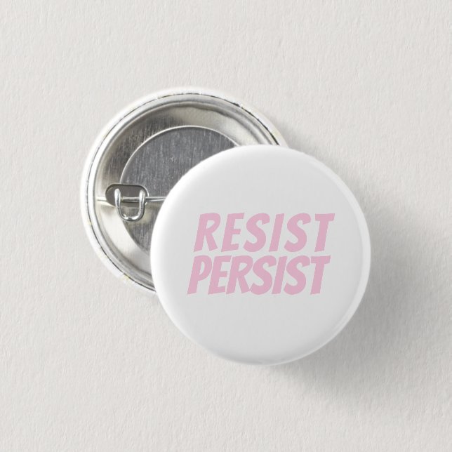 "resist persist" light pink white 3 cm round badge (Front & Back)