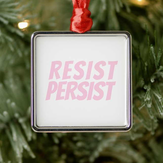 Resist Persist light pink white Christmas Metal Ornament (Tree)