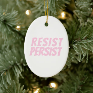Resist Persist light pink white cute Christmas  Ceramic Ornament