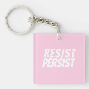 "Resist Persist" light pink white Key Ring