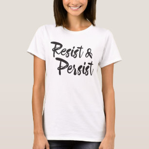 Resist Persist Modern Handlettered Script Shirt