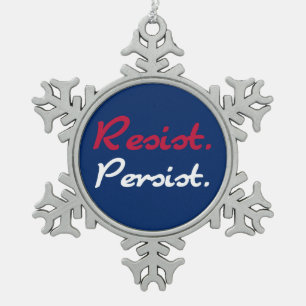 Resist Persist Snowflake Pewter Christmas Ornament