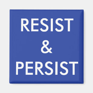 Resist & Persist white text on blue magnet