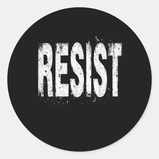 Resist Political Protest  Classic Round Sticker (Front)