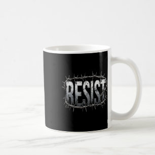 Resist Political Protest  Coffee Mug