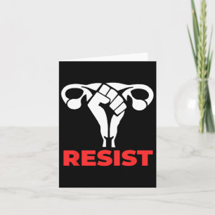 Resist Pro-choice Woman's Rights Uterus Card